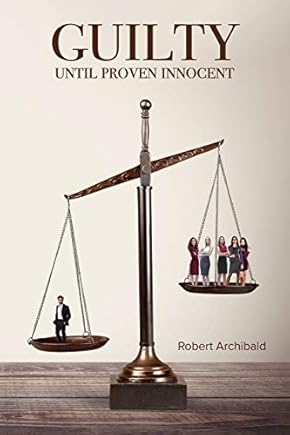 Guilty Until Proven Innocent book cover